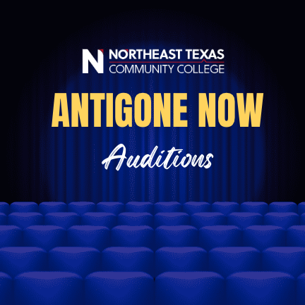 Auditions planned for "Antigone Now" | Northeast Texas Community College